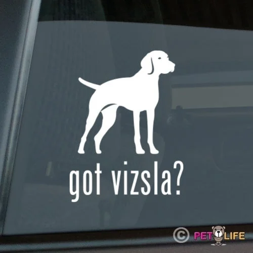 

Got Vizsla Sticker Die Cut Vinyl - hungarian window decal