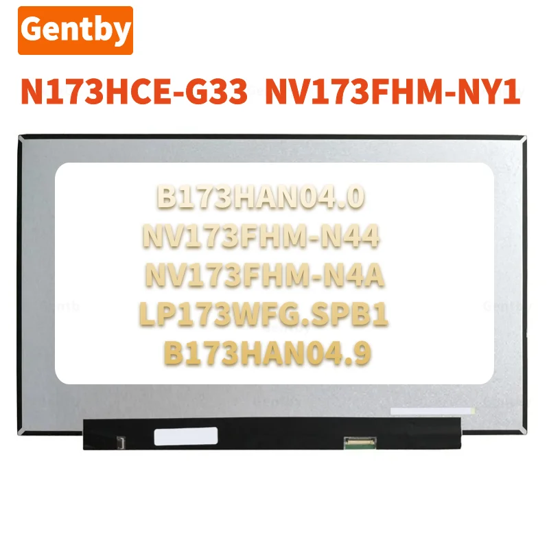 

Original 144Hz NV173FHM-NY1 N44 N4A B173HAN04.0 N173HCE-G33 LP173WFG-SPB1 B173HAN04.9 IPS FHD 40 Pins 17.3-inch LCD Screen