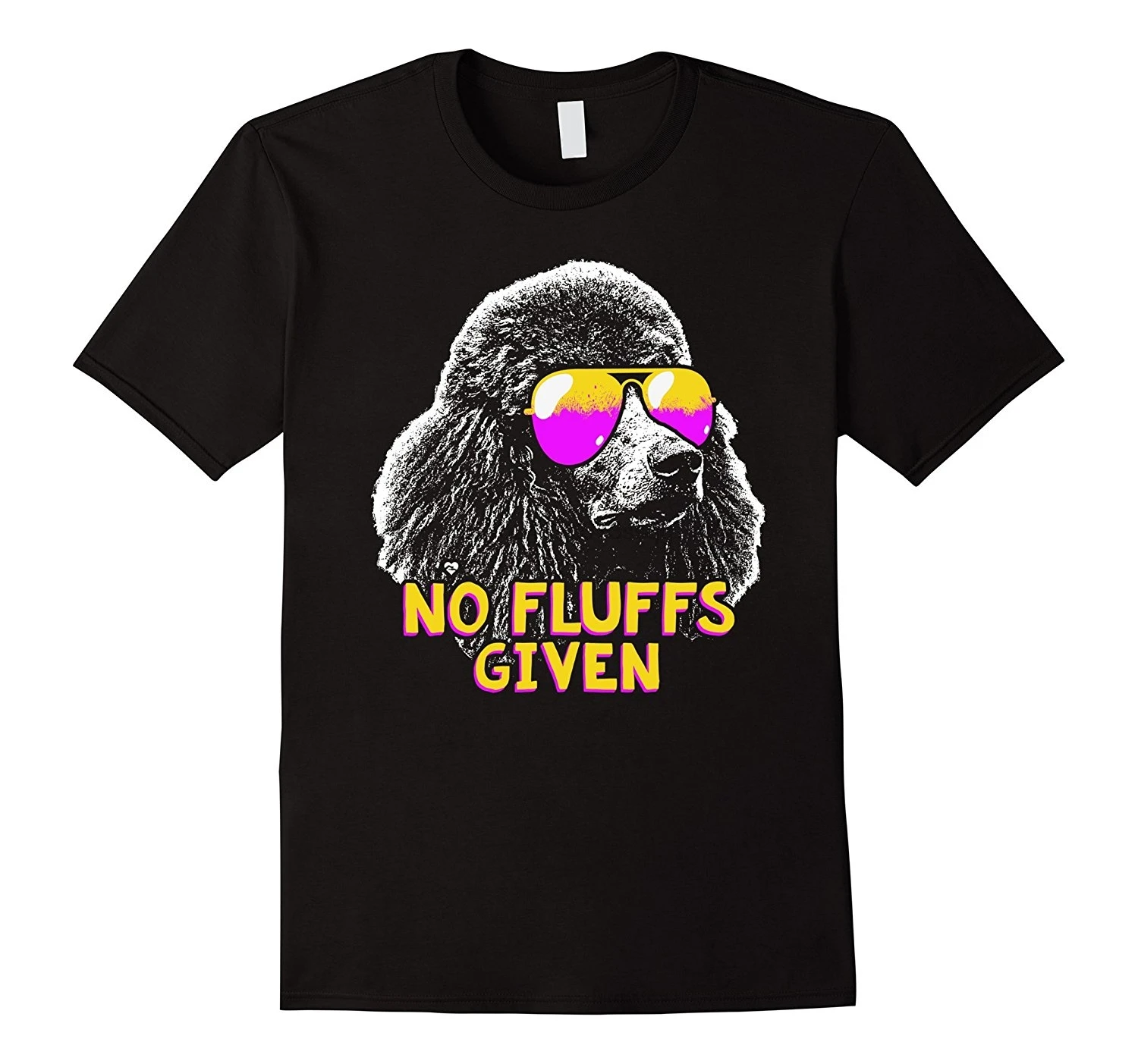 

T Shirt TOP Poodle No Fluffs Male Natural Cotton Funny Shirt Round Neck Best Selling TEE Colour Funny Printed Base Shirts