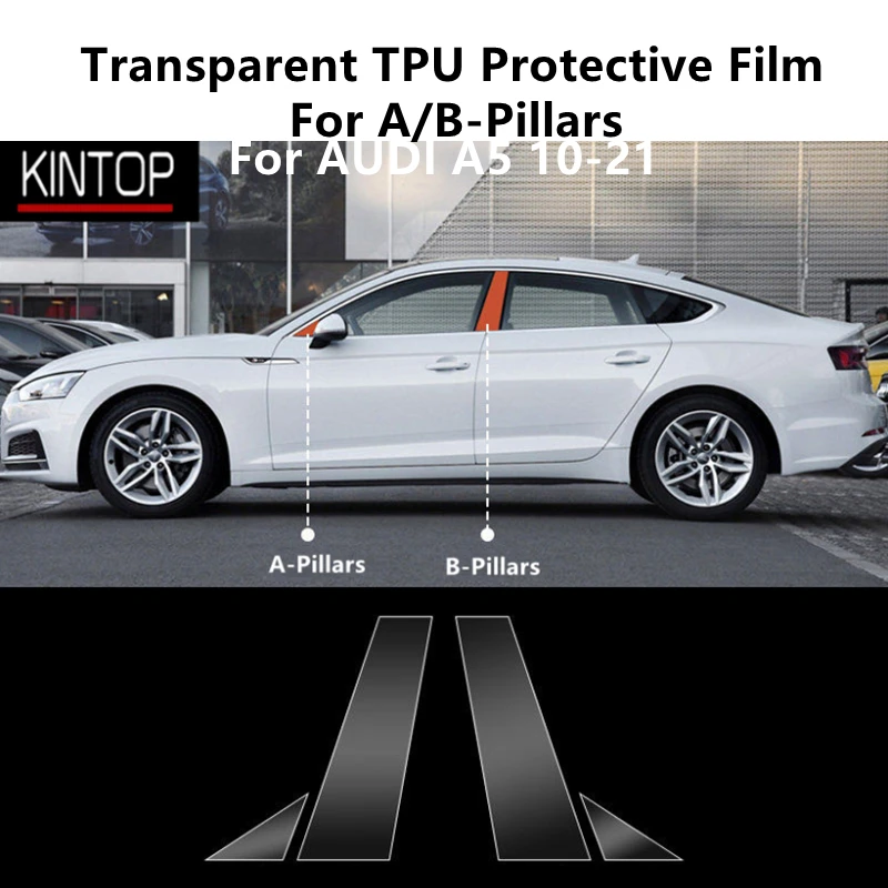 For AUDI A5 10-21 A/B-Pillars Transparent TPU Protective Film Anti-scratch Repair Film Accessories Refit