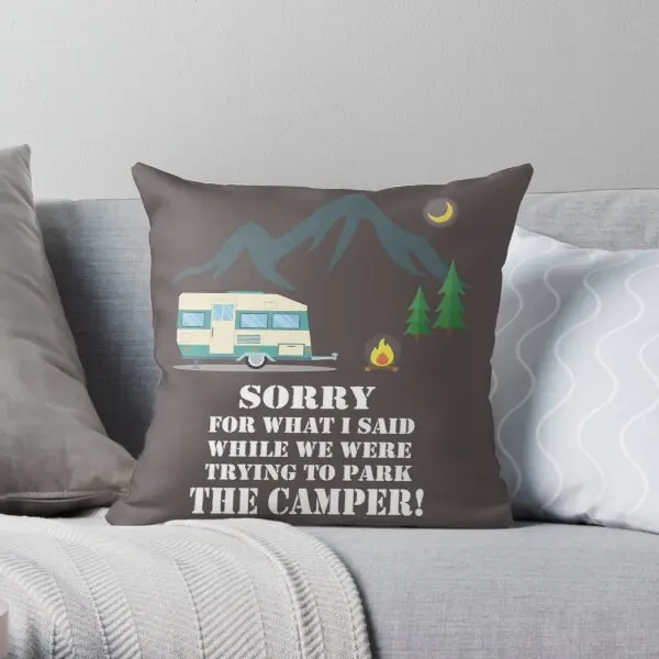 

Rv Camper Parking Sorry For What I Said Printing Throw Pillow Cover Case Bed Decorative Sofa Bedroom Pillows not include