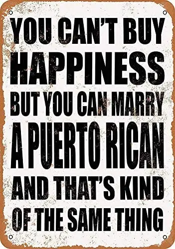 

Home Decor - You Can't Buy Happiness But You Can Marry a Puerto Rican .12 x 16 Inch Vintage Plaque for Coffee Shop Bar Club