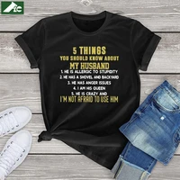 5 things about my husband t shirt women clothing 100 cotton letter graphic shirts fashion girls tops unisex short sleeve tees