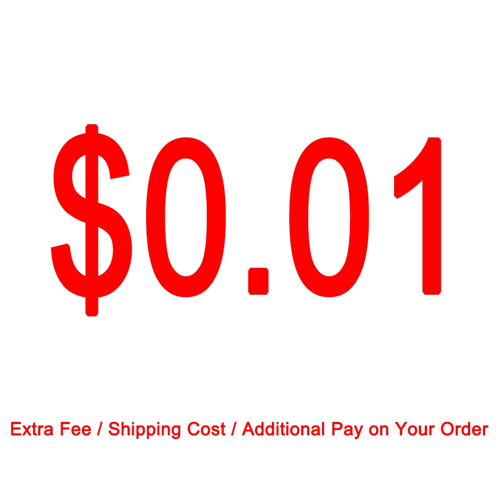 

Extra Fee/Additional Pay on Your Order/Shipping Cost/Accessories