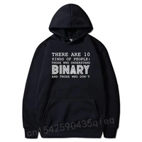 there are 10 kinds of people those who understand binary hoodie men funny programmer computer autumn long sleeve hoodies coat