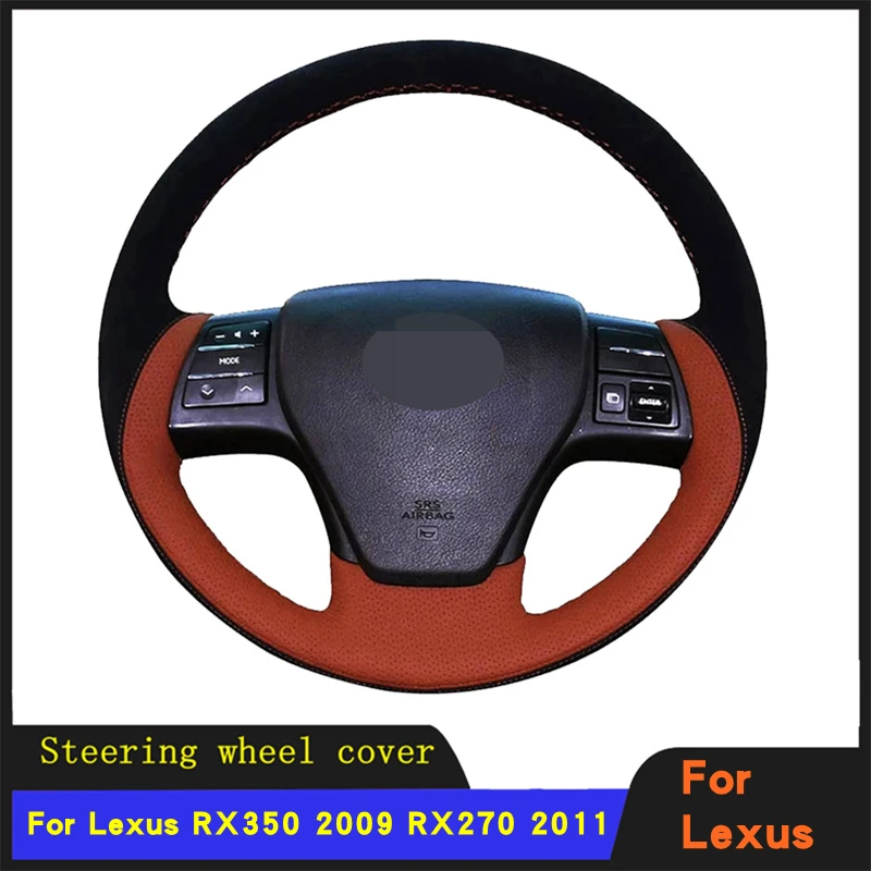 

DIY Car Accessories Steering Wheel Cover Braid Soft Suede Leather For Lexus RX350 2009 RX270 2011