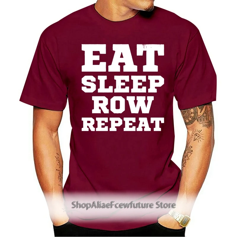 

Eat Sleep Row Repeat - Mens T-Shirt - Rower SportER - 10 ColoursPrint T Shirt Mens Short Sleeve Hot Fashion Classic