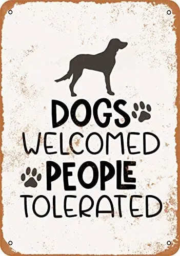 

Wall-Color 10 x 14 Metal Sign - Dogs Welcomed People Tolerated - Vintage Look