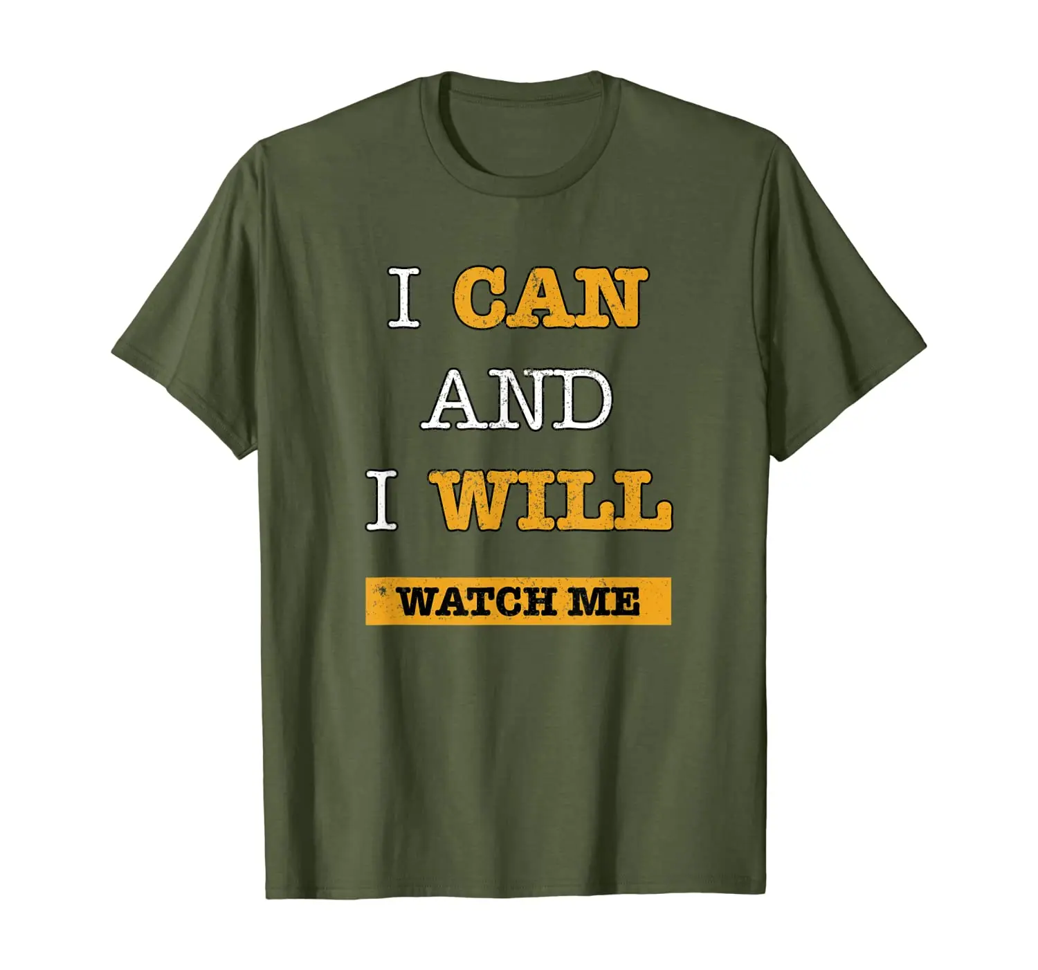 

I Can I Will Watch Me Motivational T-shirt