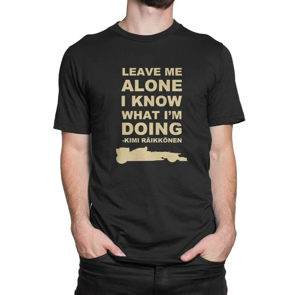 

Leave Me Alone I Know What I'm Doing Men's T-Shirt