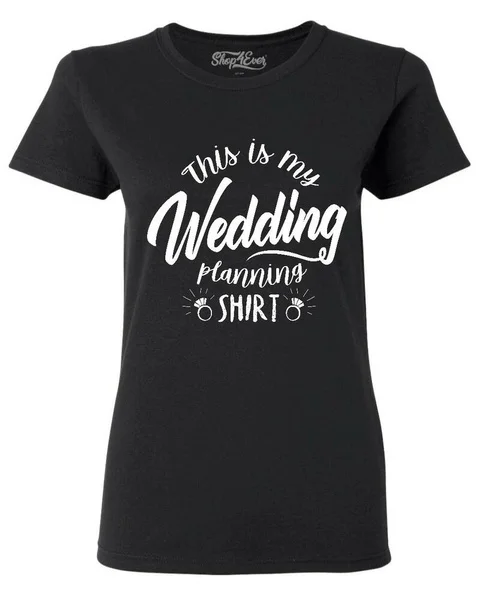 

Wedding Planning Shirt Women's T-Shirt Funny Bride Engagement Gift Shirts