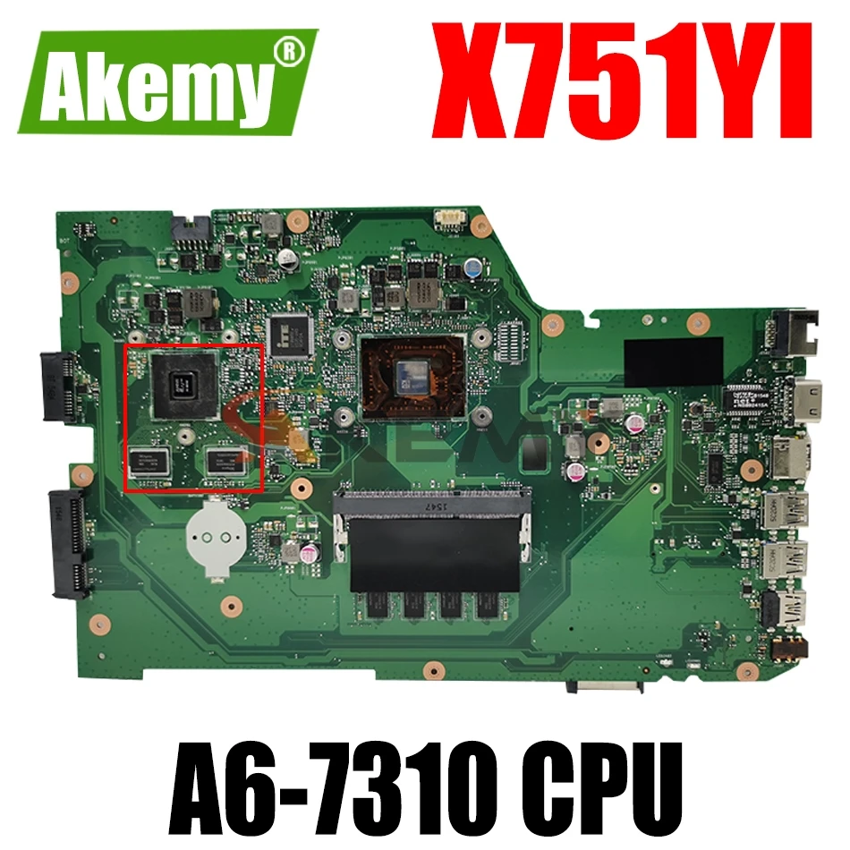 

AKEMY X751YI Laptop Motherboard For ASUS X751YI X751Y Original Mainboard A6-7310 CPU PM
