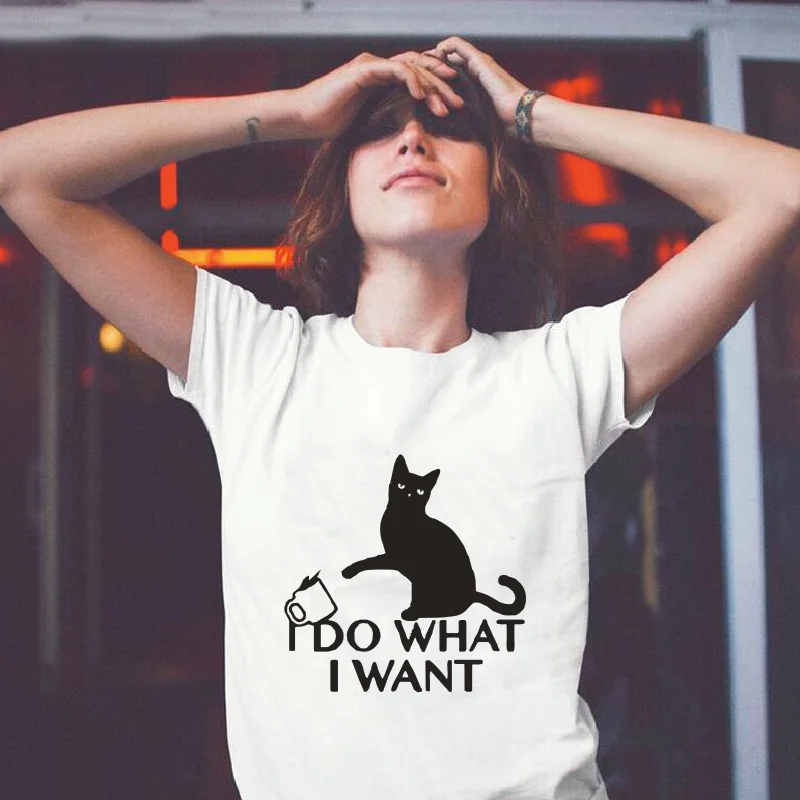 I Do What Want Любителей кошек: принт женские футболки с рисунками из мультфильмов