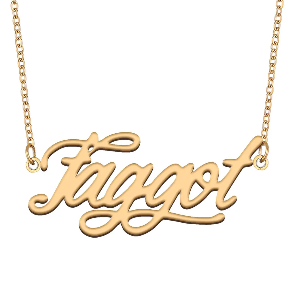 

Faggot Nameplate Necklace for Women Stainless Steel Jewelry Gold Plated Name Chain Pendant Femme Mothers Girlfriend Gift