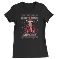 all i want for christmas is shmoney ugly christmas womens t shirt