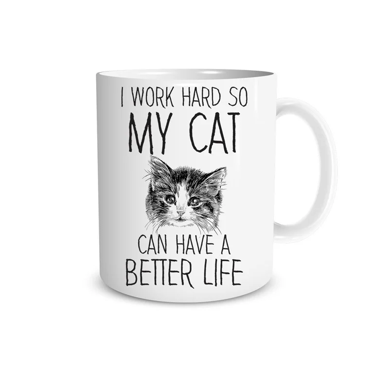 Я Усердно Работаю чтобы моя кошка могла жить лучше 11 унций чашки для кофе кружка