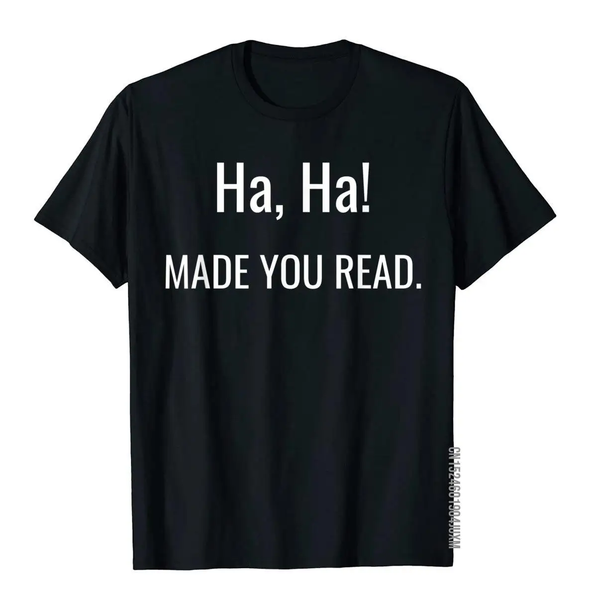 

Ha Ha! Made You Read Funny Teacher Shirt I Books T-Shirt Faddish Printed On T Shirts Cotton Men's Tops Shirts Hip Hop