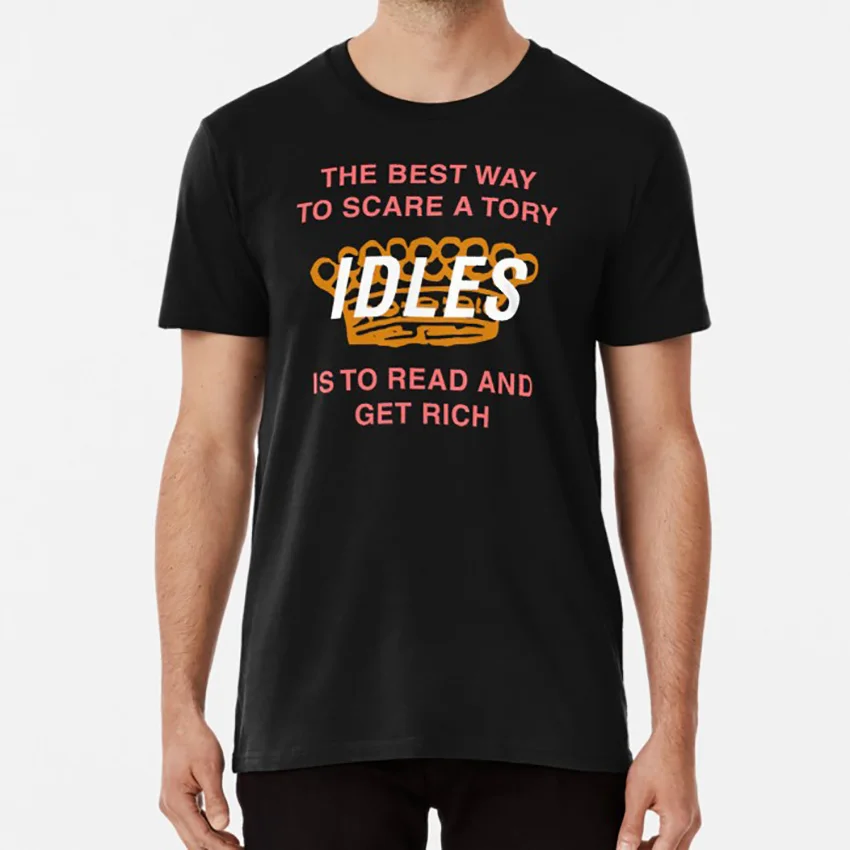 Idles лучший способ напугать Тори футболка Way Scare Tory Read получить богатый брутализм