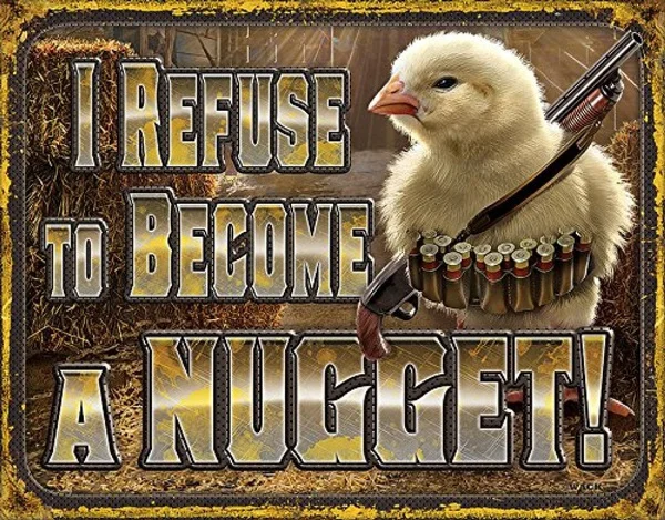

Chicken Nugget Refusal Tin Sign Wall Art Decor