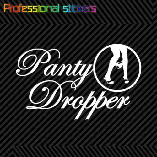 

Panty Dropper Sticker Die Cut Decal Self Adhesive Vinyl #2 Stickers for Motos, Cars, Laptops, Phone