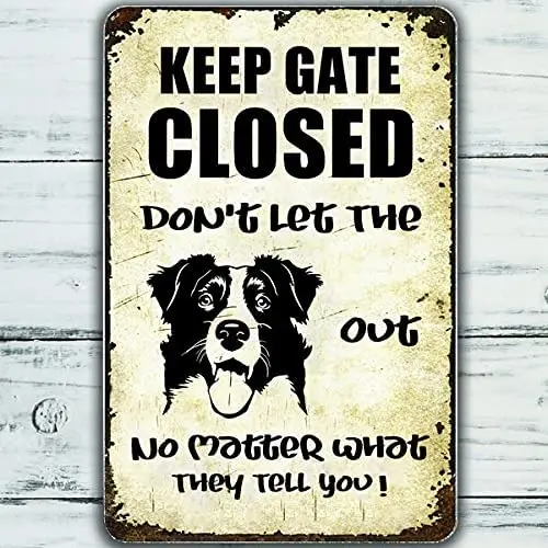 

Border Collie Sign Funny Keep Gate Closed Tin Sign Vintage Farm Decor Art Pet Lover Tin Metal Sign Zoo Bar Club Cafe Garag