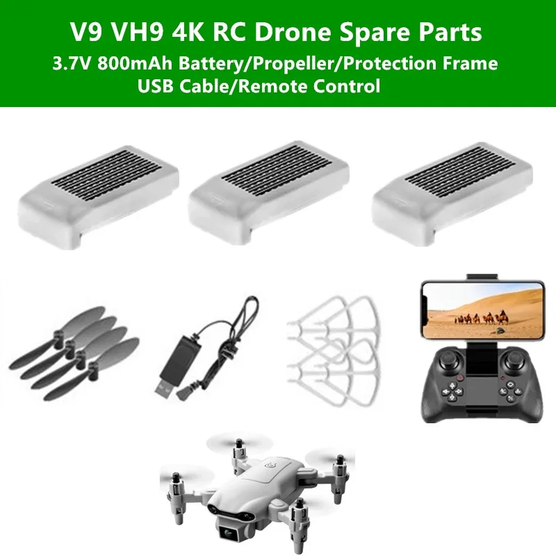 

V9 VH9 4K HD Camera RC Drone Spare Parts 3.7V 800mAh Battery/Propeller/Protection Frame/USB Cable/Remote Control Spare Parts