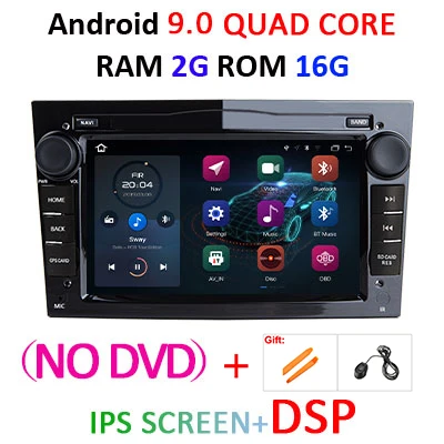 Ips DSP Android 9,0 4G 2 DIN dvd-плеер для Opel Vauxhall Astra H G J Vectra Antara Zafira Corsa Vivaro Meriva Veda gps радио ПК - Цвет: 2G 16G-DSP-B NO DVD