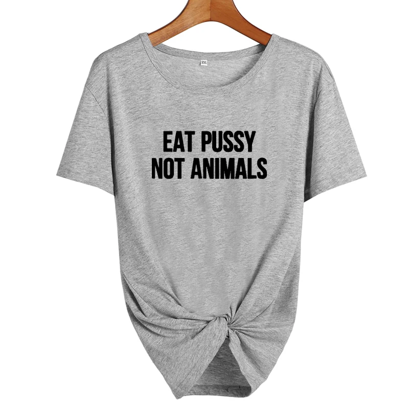 Eat Pussy Not Animals футболка забавные веган на растительной основе Vegan TshirtTumblr Модные женские с круглым вырезом хлопковые футболки