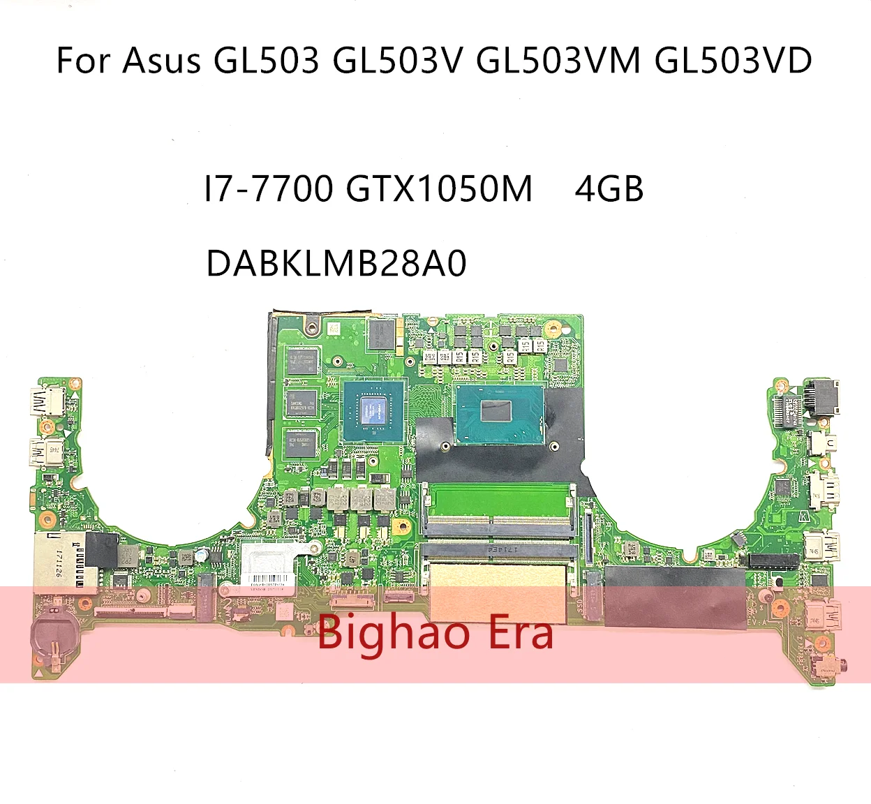 

DABKLMB28A0 REV:A For Asus GL503 GL503V GL503VM GL503VD Laptop motherboard original mainboard I7-7700HQ GTX1050M 4GB