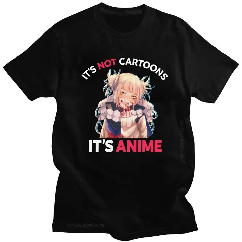 Men's Himiko Toga It's Not Cartoons It's Anime Graphic T Shirts Cotton Tshirt Novelty T-Shirt Bnha My Hero Academia Tee Top