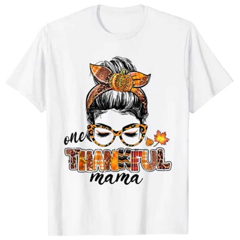

One Thankful Mama Messy Bun Fall Leaves Autumn Thanksgiving T-Shirt Gifts for Mom Mother's Day Tee Shirt