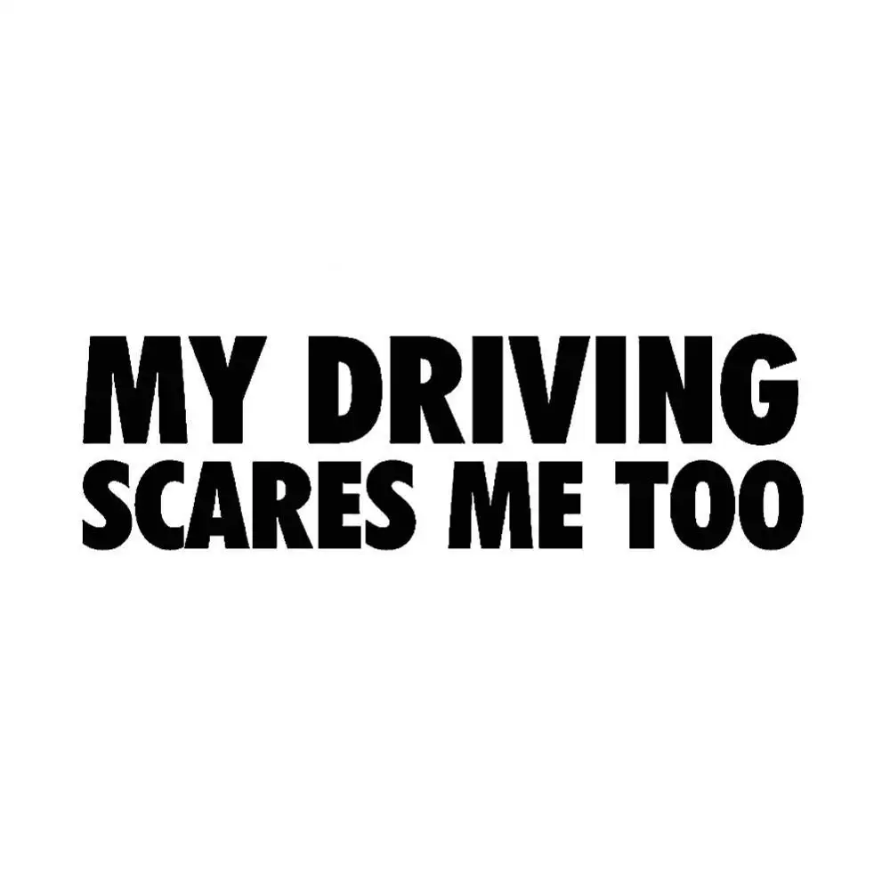

My Driving Scares Me Too Funny Car Truck Vehicle Reflective Decals Sticker Decor Car Accessories