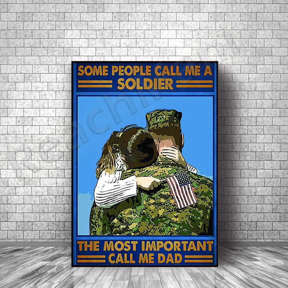 

Family Soldier Canvas Poster Some people call me the most important soldier and call me decoration gifts for dad