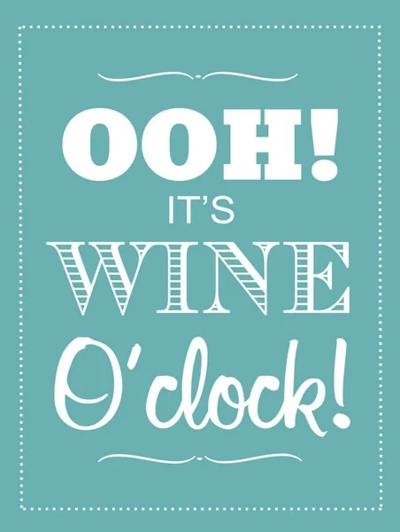 

Ooh It's Wine O'clock, Retro Metal Sign/plaque Wall Vintage / Bar Gift