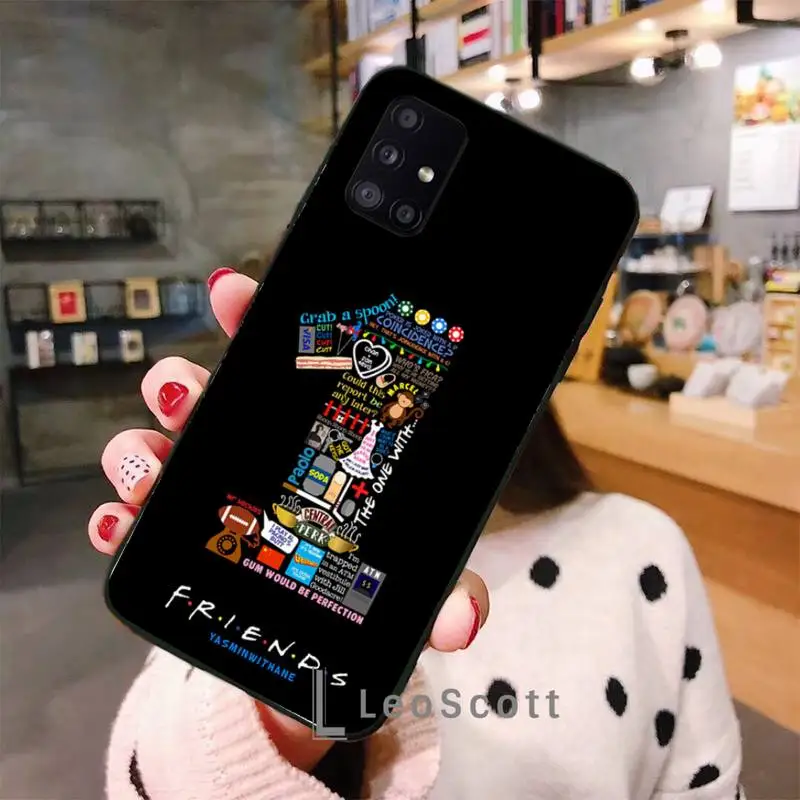 

Friends tv show Phone Case For Samsung A40 A50 A51 A71 A20E A20S S8 S9 S10 S20 Plus note 20 ultra 4G 5G