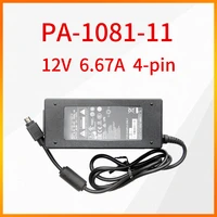 original pa 1081 11 12v 6 67a 4 pin liteon power adapter is suitable for switch surveillance video controller