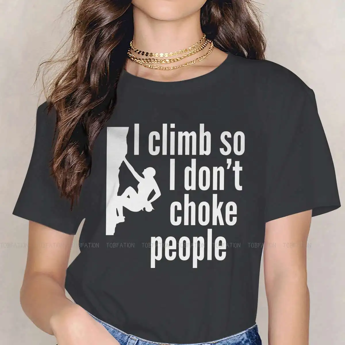 

I Climb So I Don't Choke People Essential 5XL TShirts Rock Climbing Outdoor Sports Girl Style Tops T Shirt Round Neck Oversized