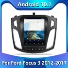 Новинка! Автомагнитола для Ford Focus 3 Mk 3 2012-2017, Android 10,1, мультимедийный проигрыватель MP5 с GPS-навигацией и экраном в стиле Tesla