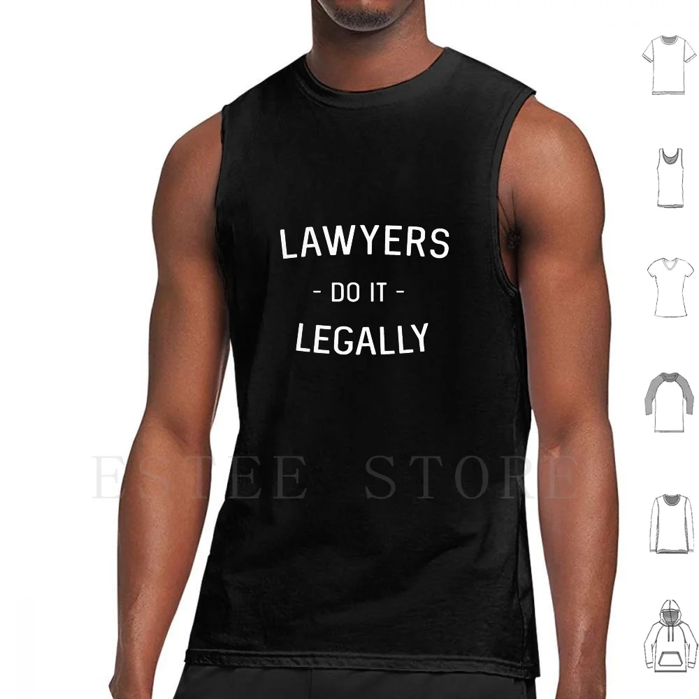 

Lawyers Do It Legally Tank Tops Vest Sleeveless Lawyer Attorney Law Litigator Legal Advisor Counsel Advocate Law Humor