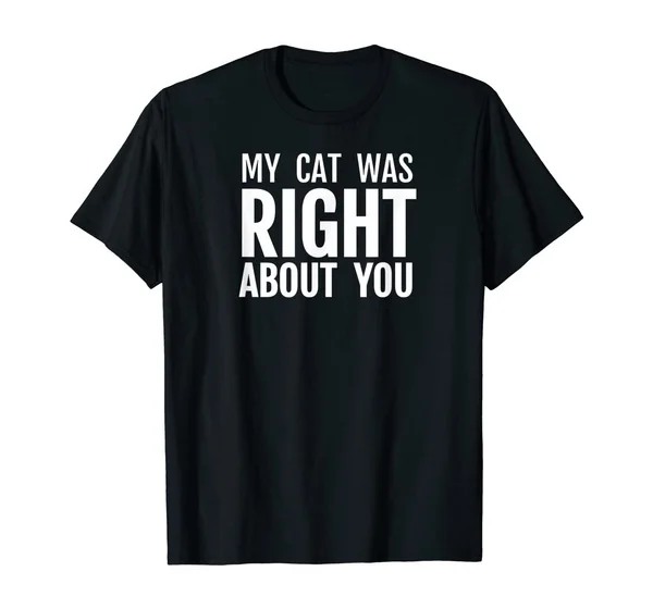 

Antisocial Trendy Teenage Girl Clothes My Cat Was Right T-Shirt