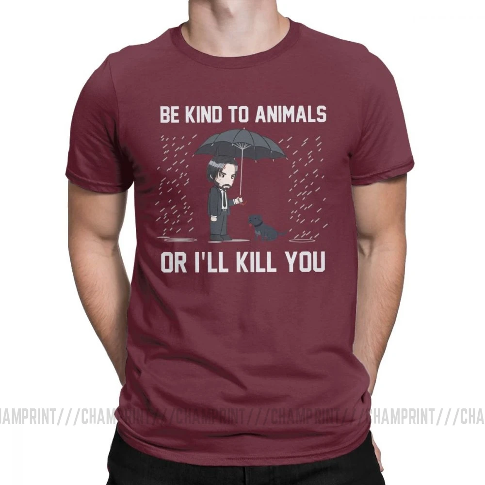 Бургундия Мужские футболки John Wick Be kind to animals or Ill Kill You, футболки с коротким рукавом, топы, одежда, топы с круглым вырезом, хлопок, Подарочная футболка - Цвет: Бургундия