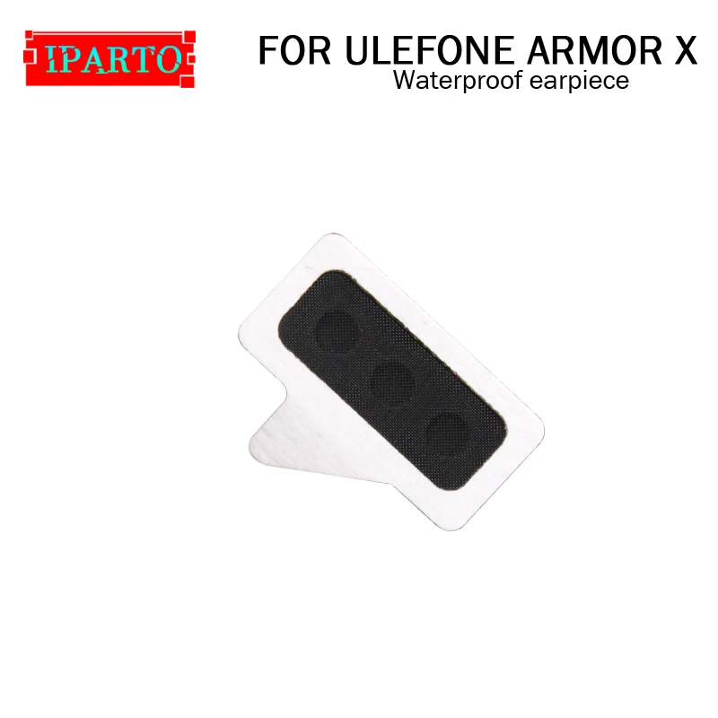 ULEFONE ARMOR X наушник 100% Новый оригинальный передний Динамик Приемник Ремонт