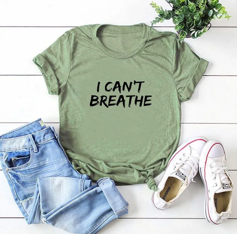 

I Can't Breathe Letter Print T Shirt Women Short Sleeve O Neck Loose Tshirt 2020 Summer Women Tee Shirt Tops Camisetas Mujer
