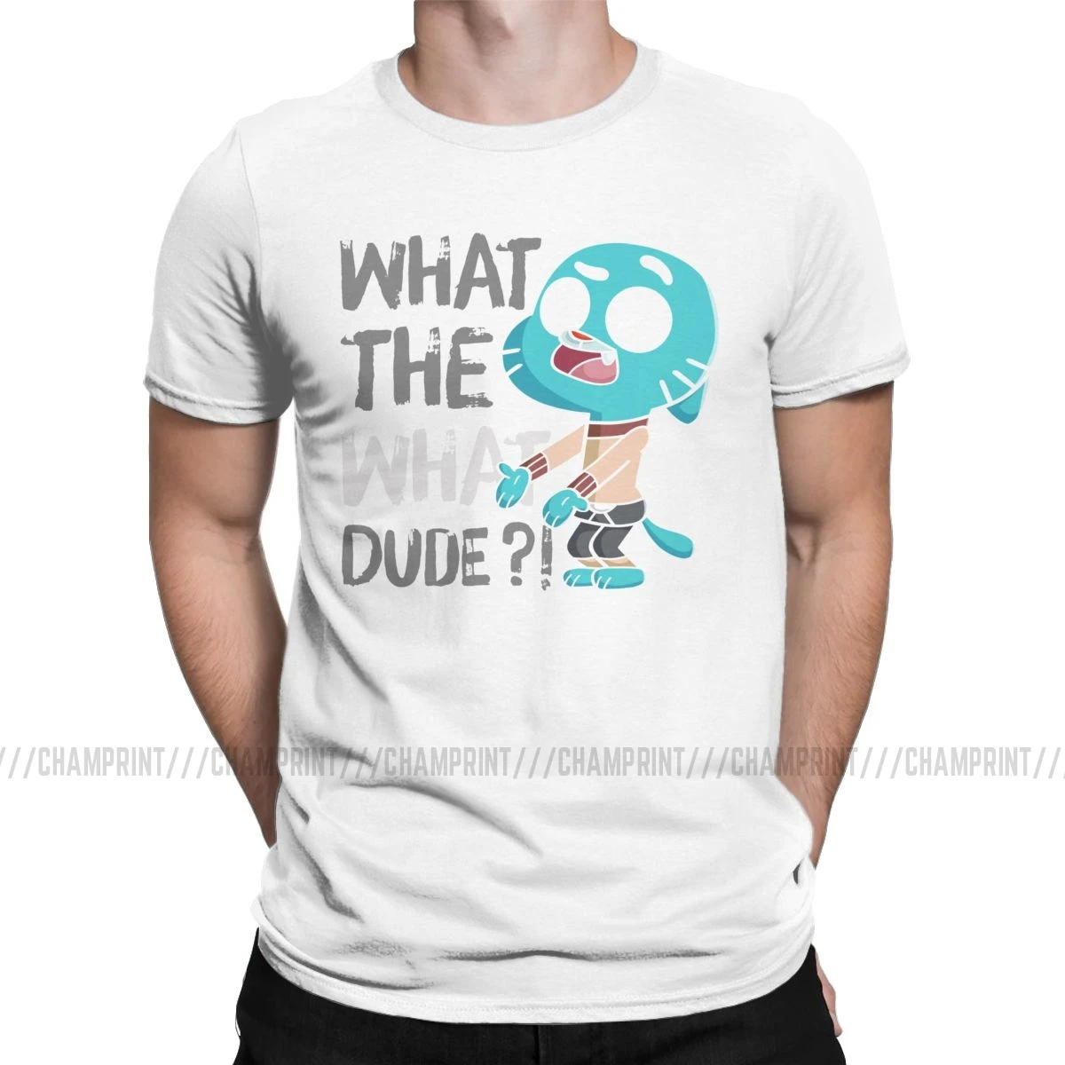 Men T-Shirt What The What Dude Creative Pure Cotton Tees Short Sleeve The Amazing World of Gumball T Shirt O Neck Tops Gift - Цвет: Белый