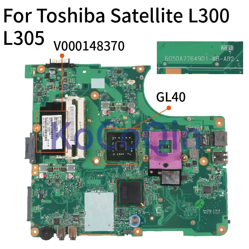 KoCoQin Laptop Motherboard For Toshiba Satellite L300 L305 L350 L355 Mainboard 6050A2264901 V000148370 GL40 DDR2