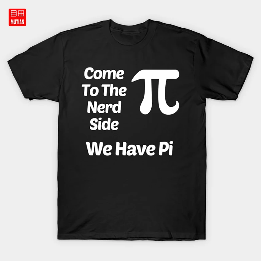 Приходите на сторону Nerd у нас есть Pi (3 14) забавная футболка Забавный Юмор Geeky Math