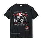 Футболка с надписью I Play Poker And I знаю Things Card футболка игрока, летняя хлопковая футболка для мальчиков с купонами