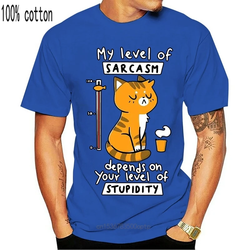 

New Cat My Level of Sarcasm Depends on Your Level of Stupidity Unisex T-Shirt
