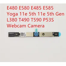For Lenovo ThinkPad E480 E580 E485 E585 Yoga 11e 5th 11e 5th Gen L380 T490 T590 P53S Webcam Camera  01HW028 01HW037 01HW027