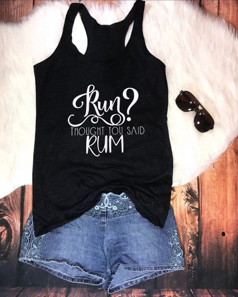 

Бежать Я думал, что ты сказал ром, Топ для женщин, летняя хлопковая забавная Повседневная футболка в стиле Харадзюку, майка без рукавов